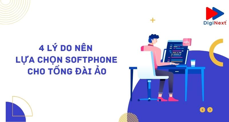 4-ly-do-nen-lua-chon-softphone-cho-tong-dai-ao