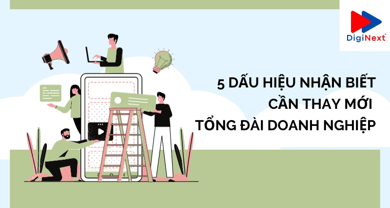 5-dau-hieu-nhan-biet-can-thay-moi-he-thong-tong-dai-doanh-nghiep