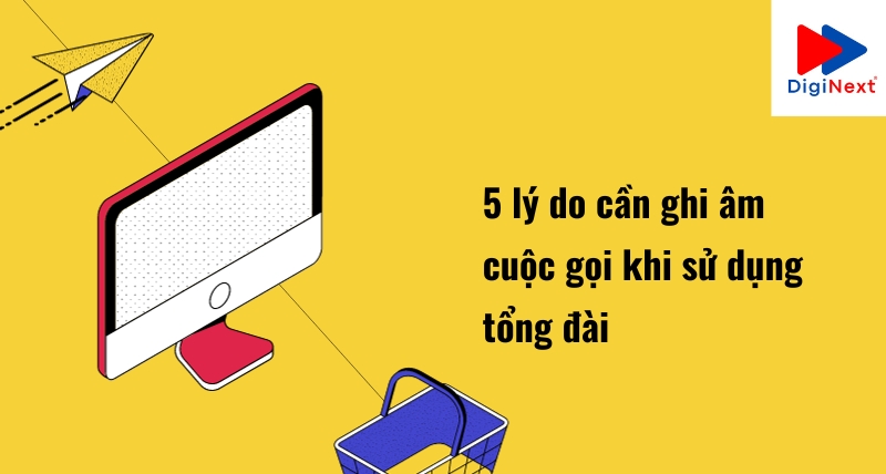 5-ly-do-can-ghi-am-cuoc-goi-khi-su-dung-tong-dai