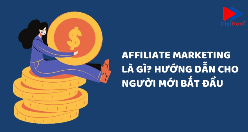 affiliate-marketing-la-gi-huong-dan-cho-nguoi-moi-bat-dau
