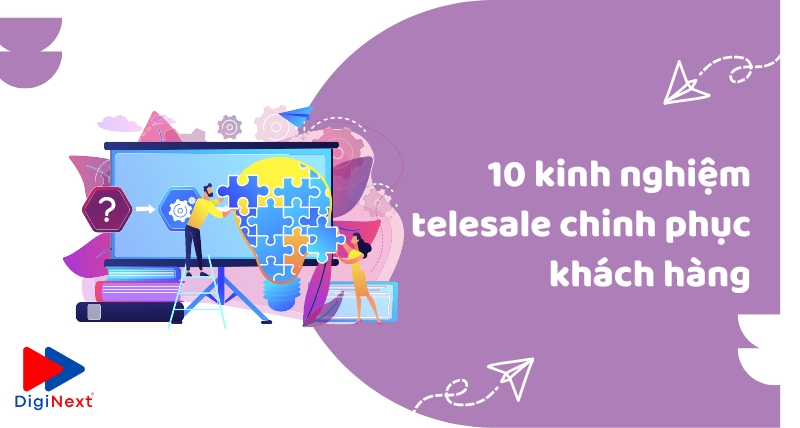10 kinh nghiệm telesale chinh phục khách hàng