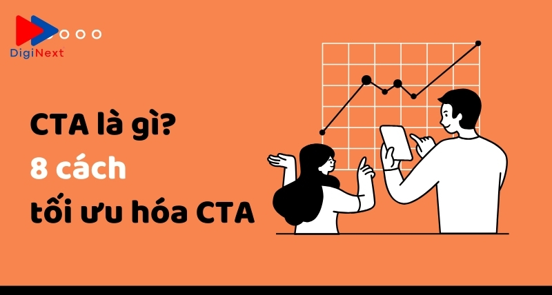 cta-la-gi-8-cach-toi-uu-hoa-cta-de-tang-hieu-qua-chien-dich-marketing