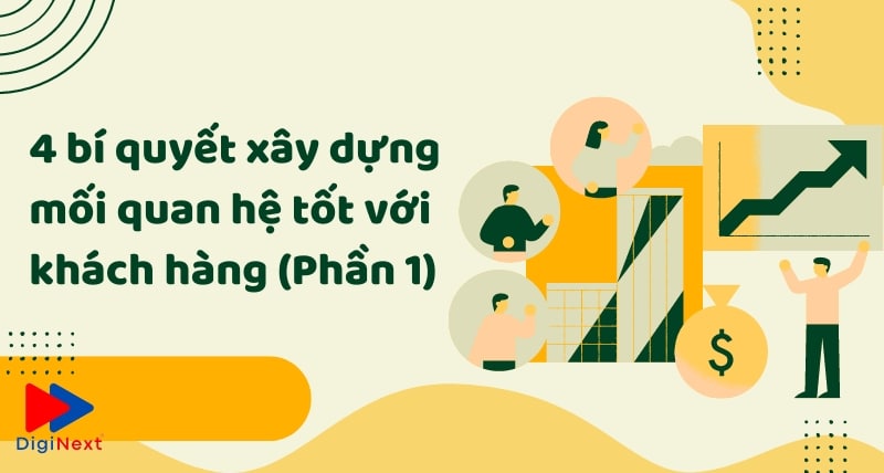 xay-dung-moi-quan-he-tot-voi-khach-hang-phan-1