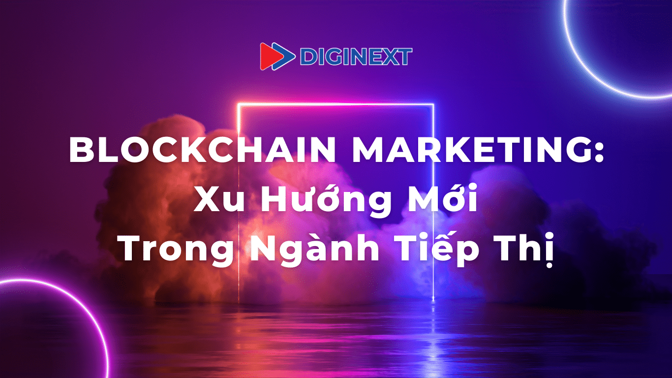blockchain-marketing-xu-huong-moi-trong-nganh-tiep-thi
