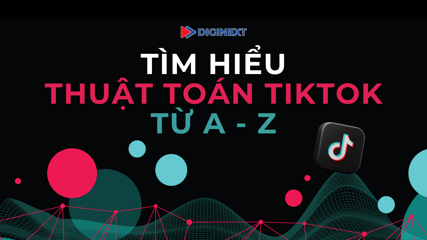 tim-hieu-thuat-toan-tiktok-tu-a-z