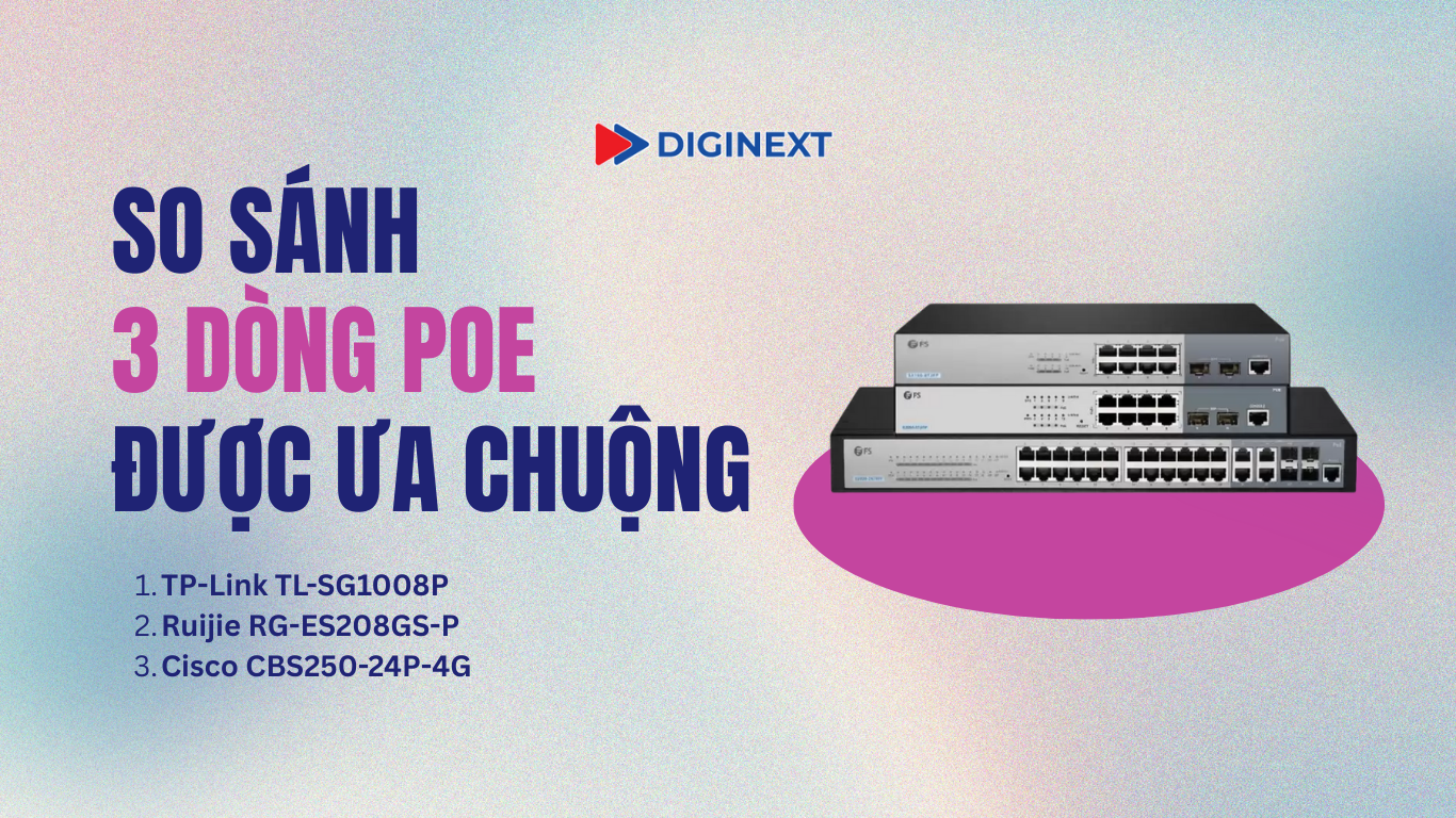 so-sanh-3-dong-switch-poe-ua-chuong