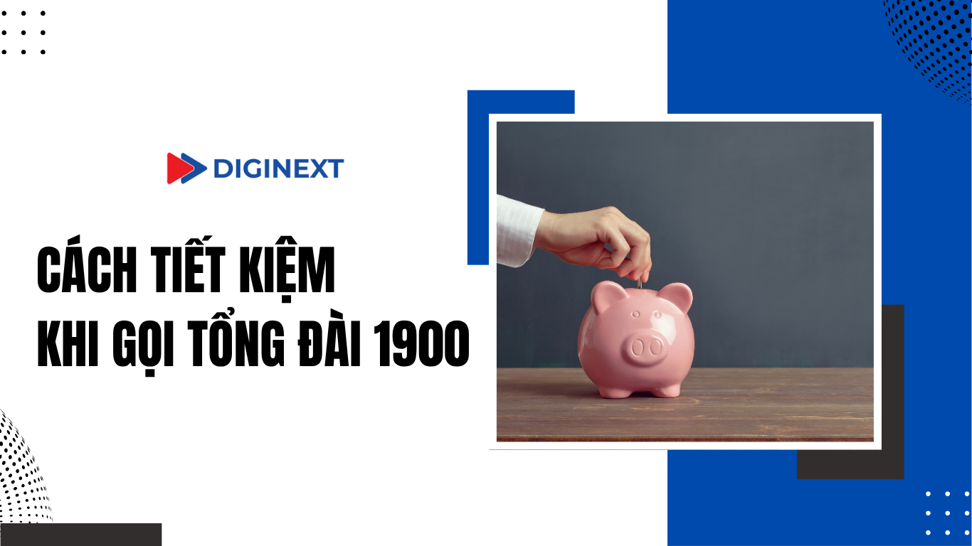 cach-tiet-kiem-khi-goi-tong-dai-1900