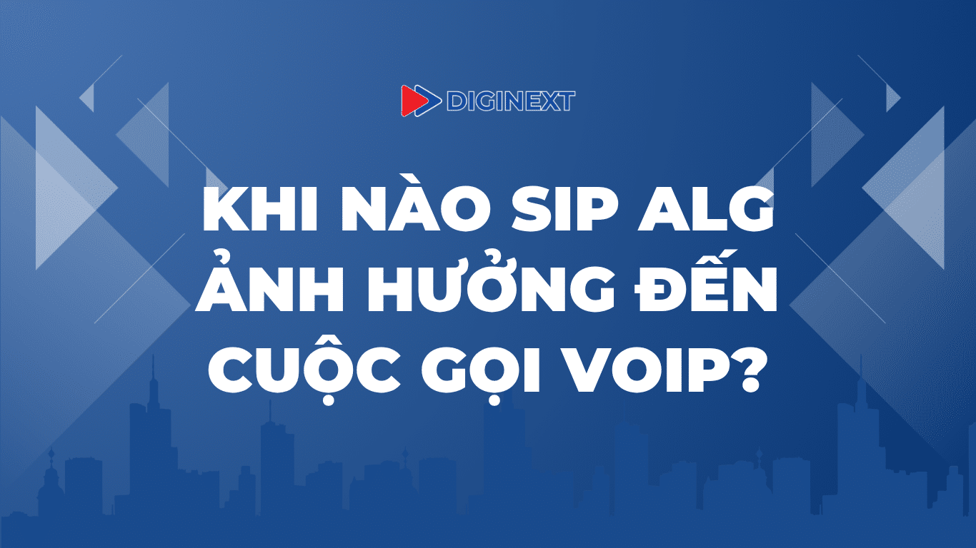 khi-nao-sip-alg-anh-huong-den-cuoc-goi-voip