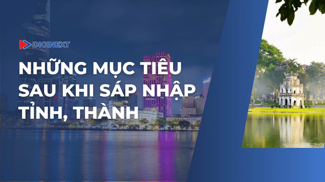 nhung-muc-tieu-sau-sap-nhap-tinh-thanh