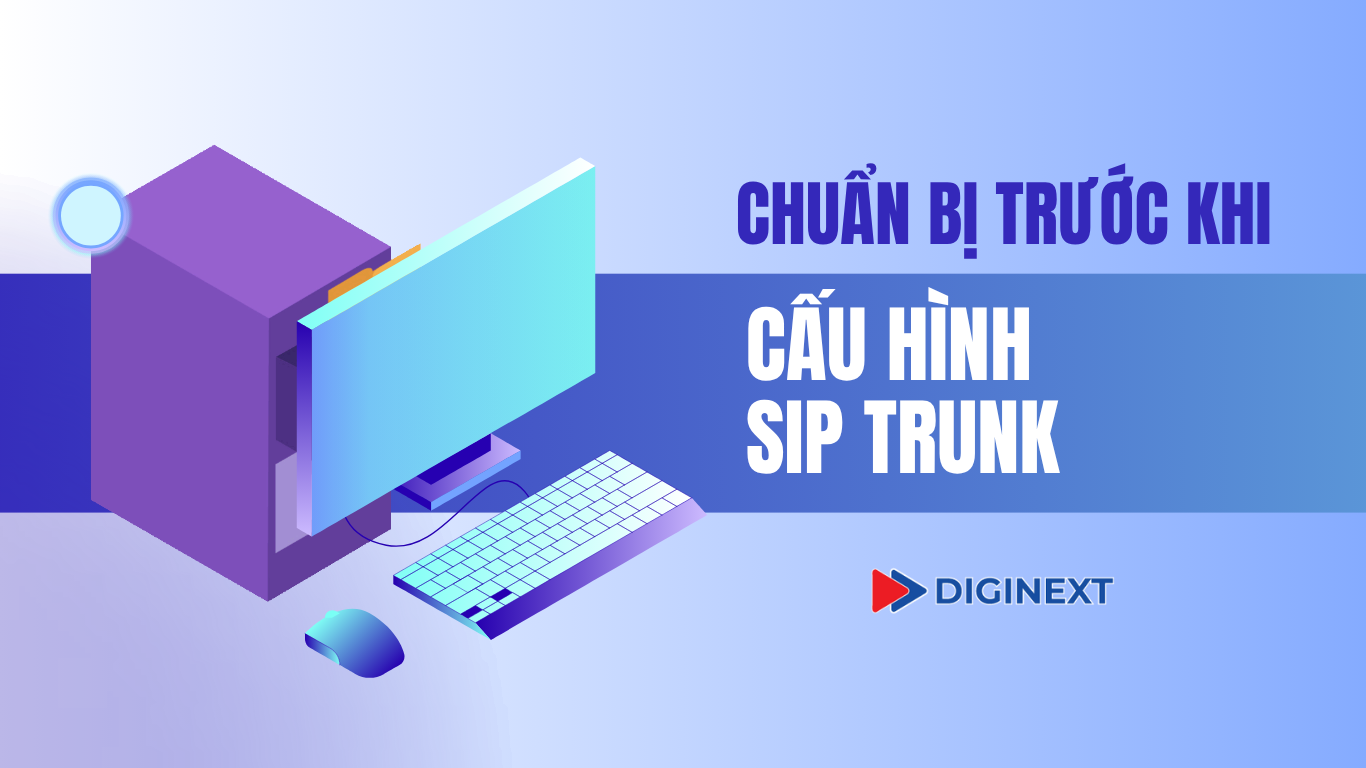 chuan-bi-truoc-khi-cau-hinh-sip-trunk