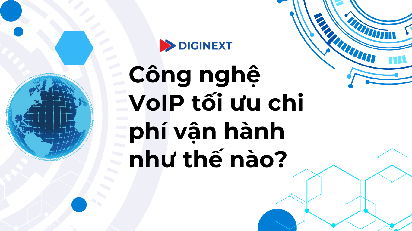 cong-nghe-voip-toi-uu-chi-phi-van-hanh-the-nao