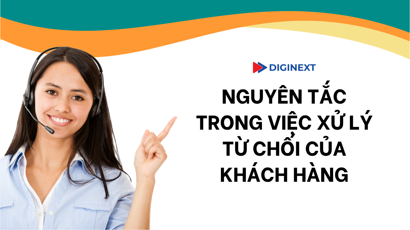 nguyen-tac-xu-ly-tu-choi-cua-khach-hang