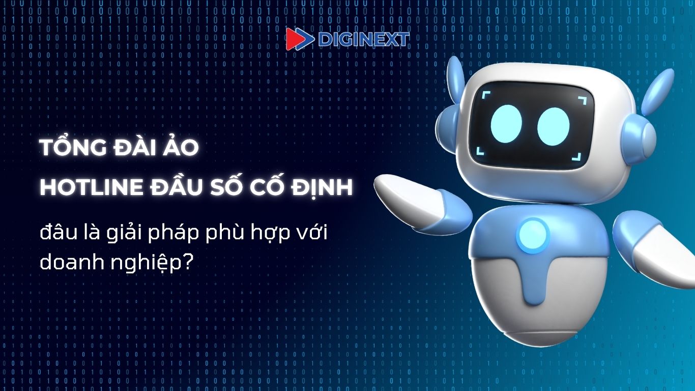 tong-dai-ao-hotline-dau-so-co-dinh-diginext-v1