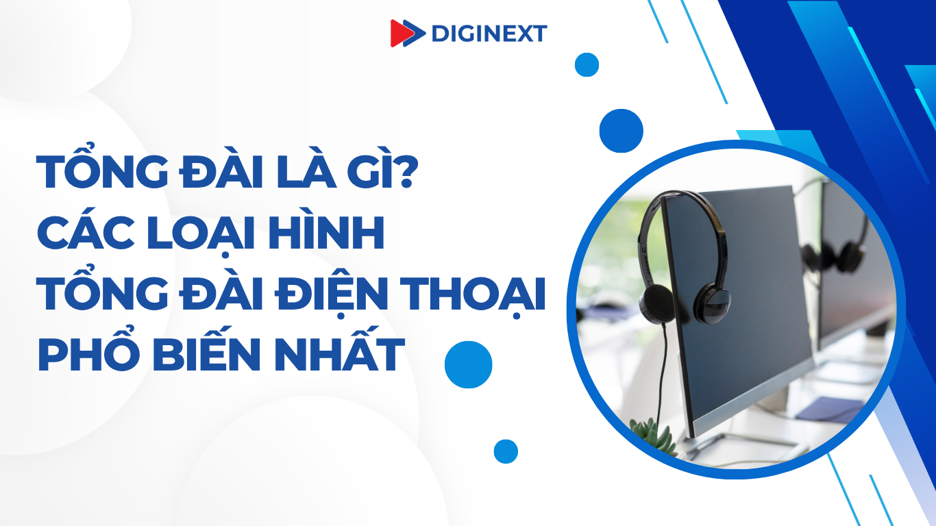 tong-dai-dien-thoai-diginext-v5