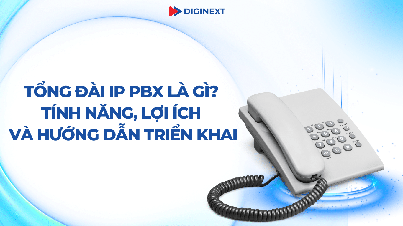 tong-dai-noi-bo-ip-pbx-diginext