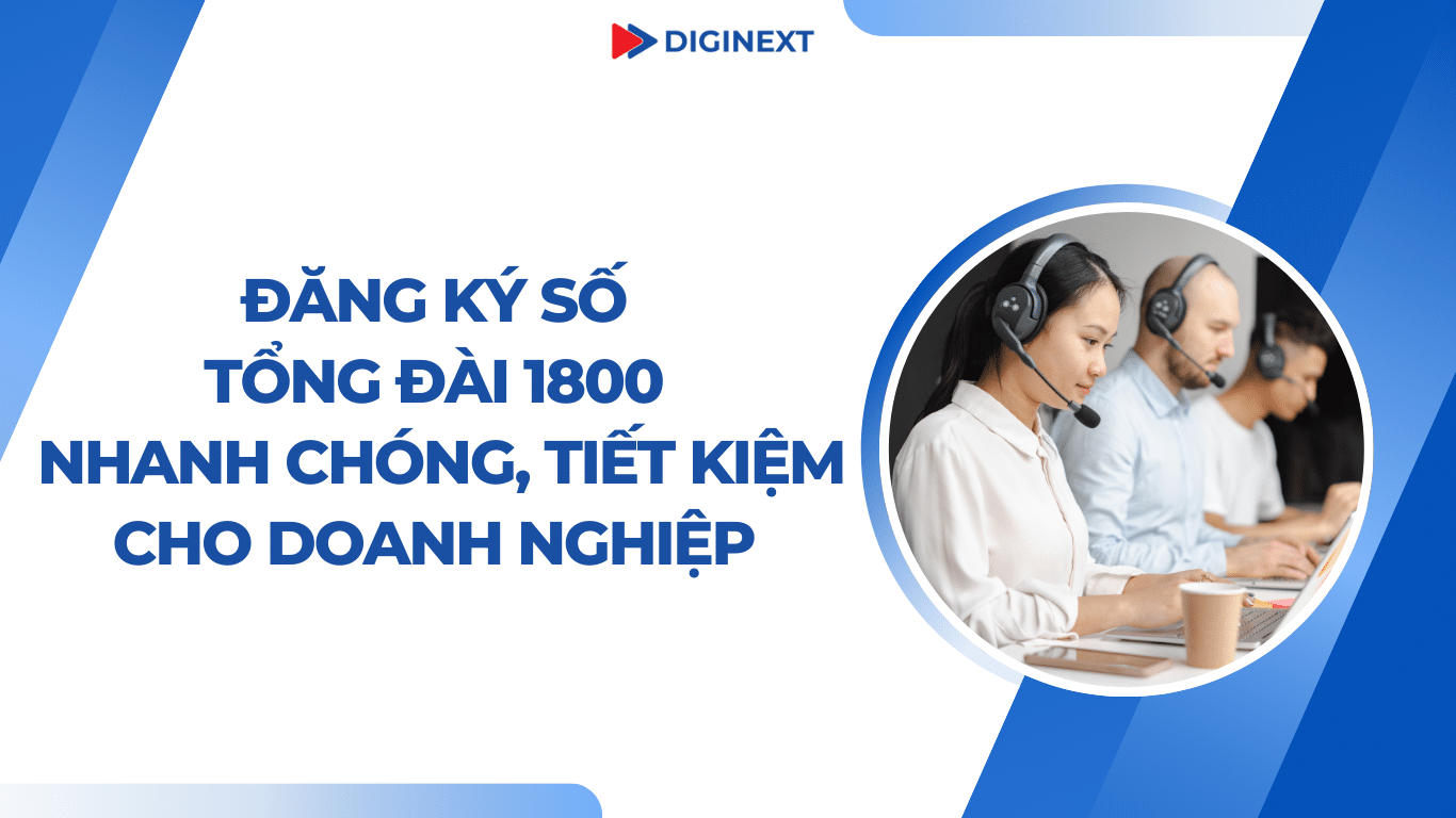 dang-ky-dau-so-1800-diginext-1