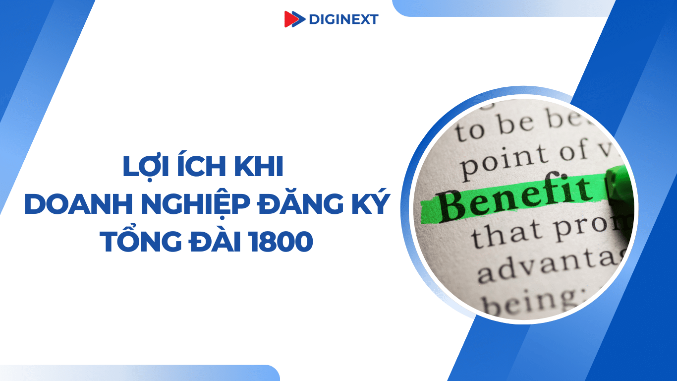 Lợi ích khi doanh nghiệp đăng ký sử dụng đầu số tổng đài 1800