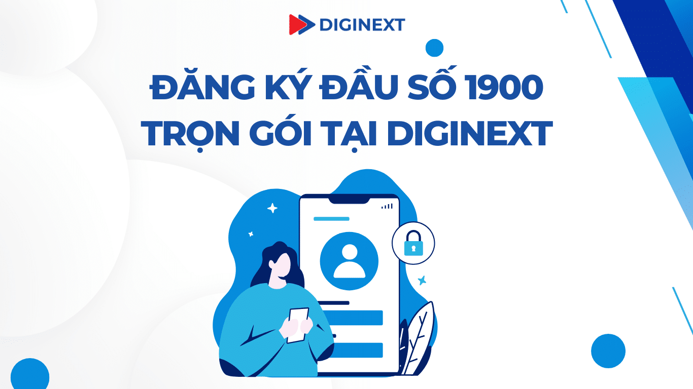 Đăng ký tổng đài 1900 trọn gói tại DigiNext với thủ tục đơn giản