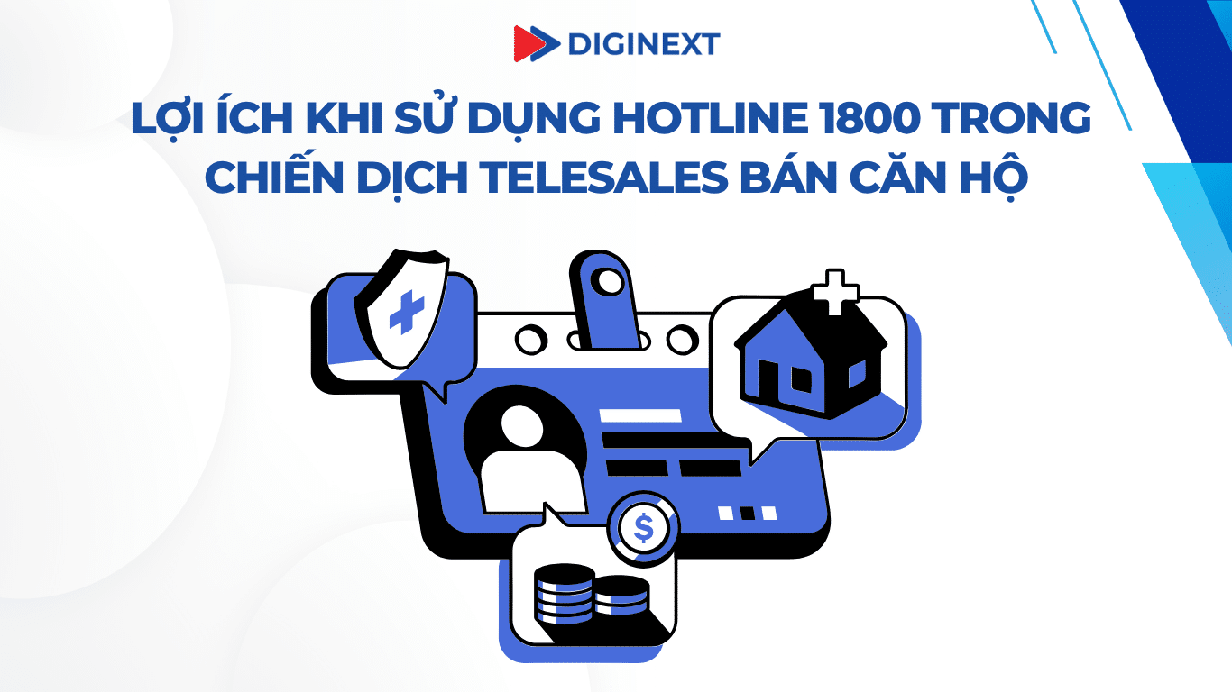 Lợi ích khi sử dụng hotline 1800 trong chiến dịch telesales bán căn hộ